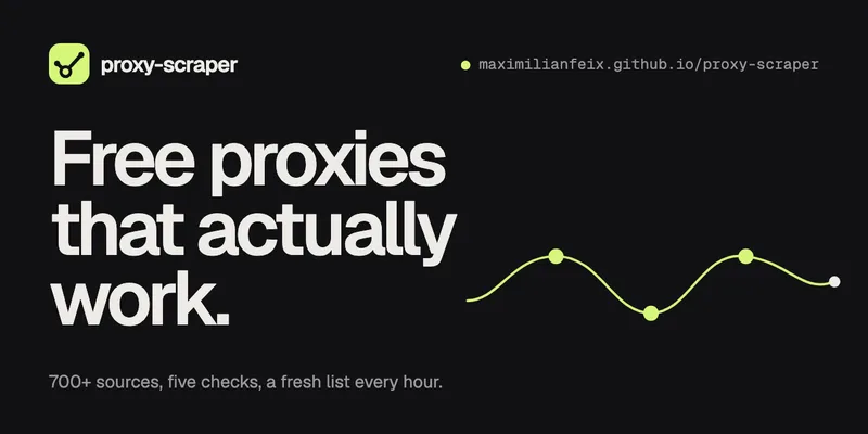 Proxy Scraper: free proxies that actually work – 700+ sources, five checks, a fresh list every hour.