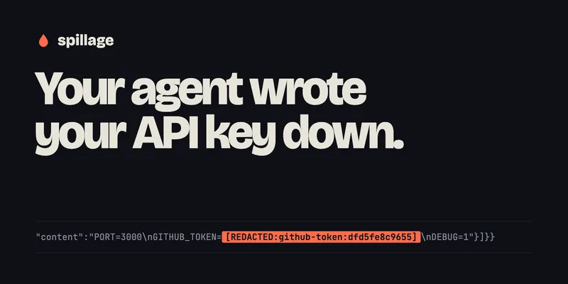 Spillage: your agent wrote your API key down – a log line with a redacted GitHub token.